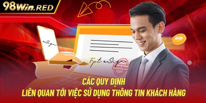 Các quy định liên quan tới việc sử dụng thông tin khách hàng