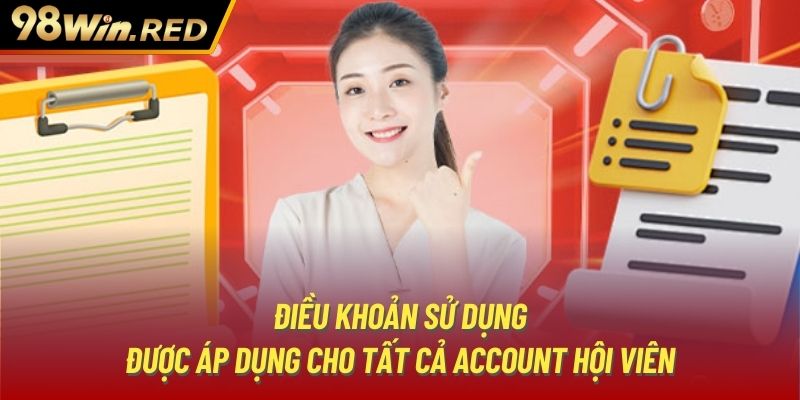 Điều khoản sử dụng được áp dụng cho tất cả account hội viên